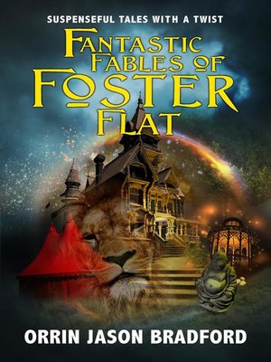 cover image of Fantastic Fables of Foster Flat